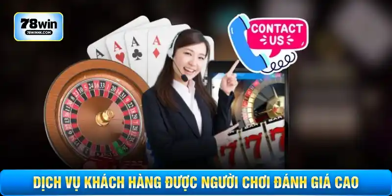 Dịch vụ khách hàng được người chơi đánh giá cao